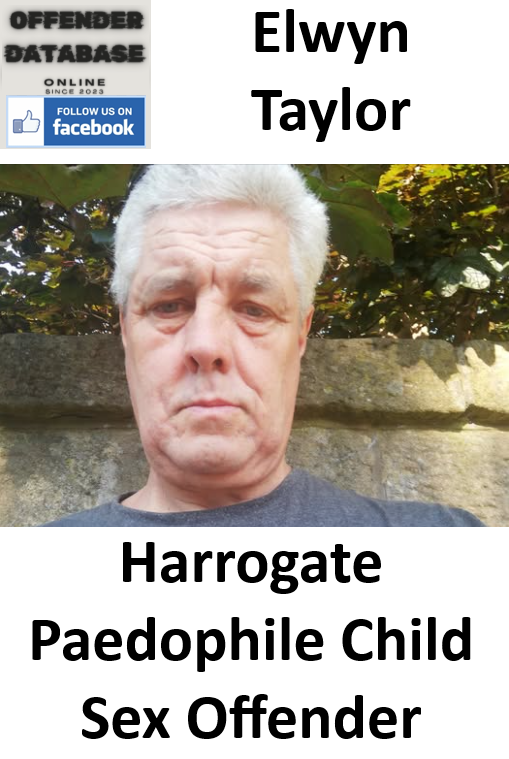 Elwyn Taylor Harrogate Paedophile Child Sex Offender