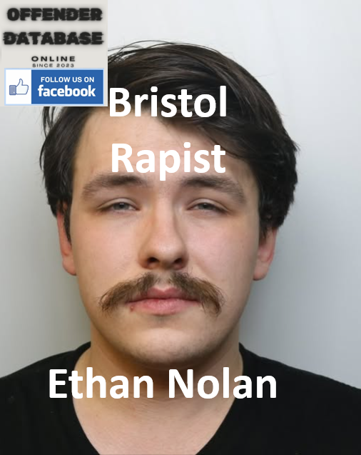 Ethan Nolan Bristol Serial Rapist Sex Offender