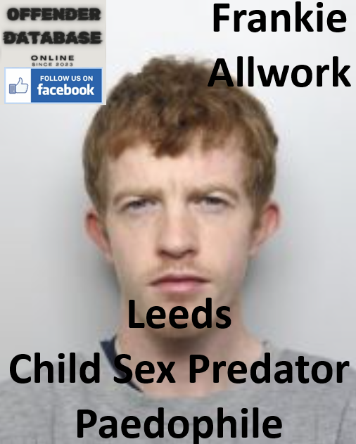 Frankie Allwork Leeds Child Sex Predator Paedophile