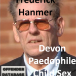 Frederick Hanmer Devon Paedophile Child Sex Offender