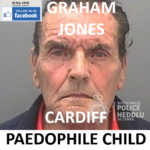 GRAHAM JONES CARDIFF PAEDOPHILE CHILD SEX OFFENDER
