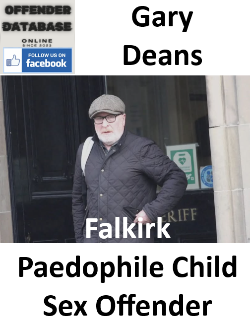 Gary Deans Falkirk Paedophile Child Sex Offender