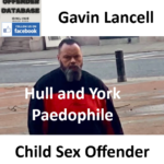 Gavin Lancell Hull and York Paedophile Child Sex Offender