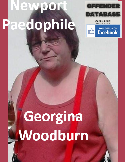 Georgina Woodburn Newport Paedophile Child Sex Offender