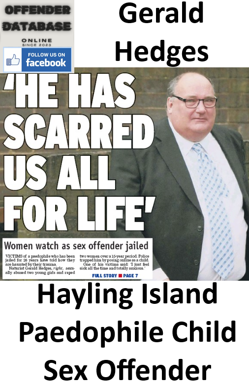Gerald Hedges Hayling Island Paedophile Child Sex Offender Gerald Hedges Hayling Island Paedophile Child Sex Offender