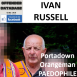 IVAN RUSSELL PORTADOWN PAEDOPHILE CHILD SEX OFFENDER