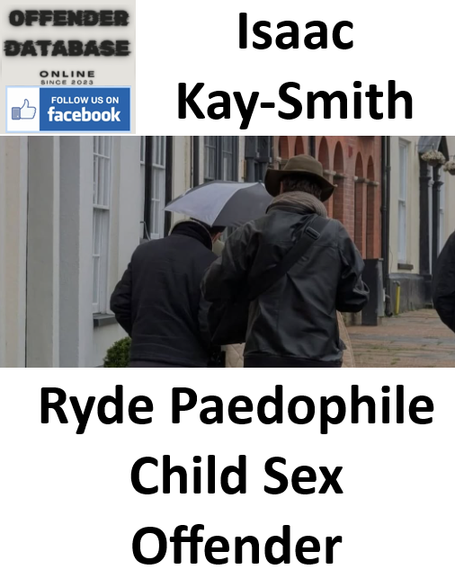 Isaac Kay-Smith Ryde Paedophile Child Sex Offender Isaac Kay-Smith Ryde Paedophile Child Sex Offender