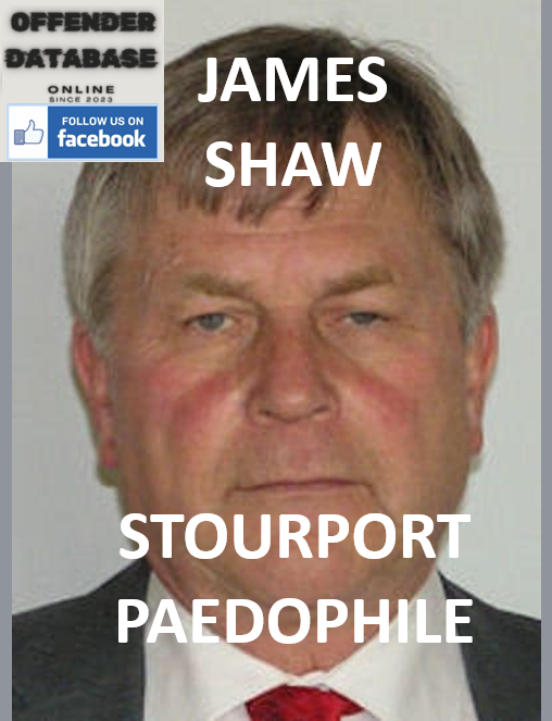JAMES SHAW STOURPORT PAEDOPHILE CHILD SEX OFFENDER JAMES SHAW STOURPORT PAEDOPHILE CHILD SEX OFFENDER