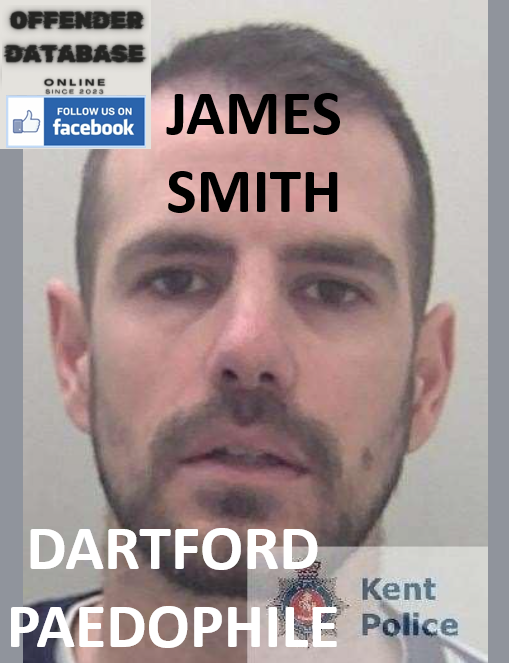 JAMES SMITH DARTFORD PAEDOPHILE CHILD SEX OFFENDER JAMES SMITH DARTFORD PAEDOPHILE CHILD SEX OFFENDER