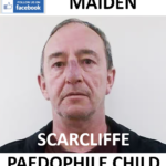JOHN MAIDEN SCARCLIFFE PAEDOPHILE CHILD SEX OFFENDER