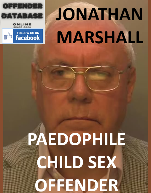 JONATHAN MARSHALL PAEDOPHILE CHILD SEX OFFENDER JONATHAN MARSHALL PAEDOPHILE CHILD SEX OFFENDER