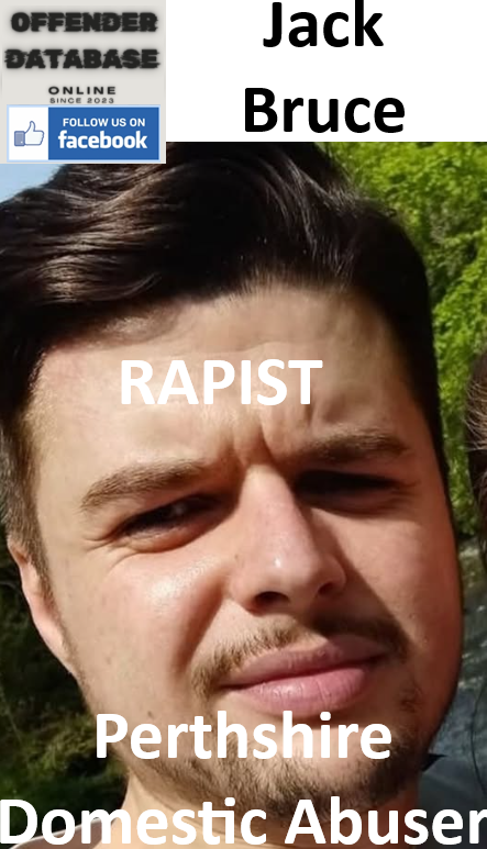 Jack Bruce Perthshire Rapist and Domestic Abuser