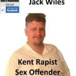 Jack Wiles Kent Rapist Sex Offender