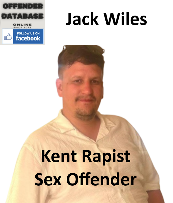 Jack Wiles Kent Rapist Sex Offender