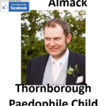 James Almack Thornborough Paedophile Child Sex Offender