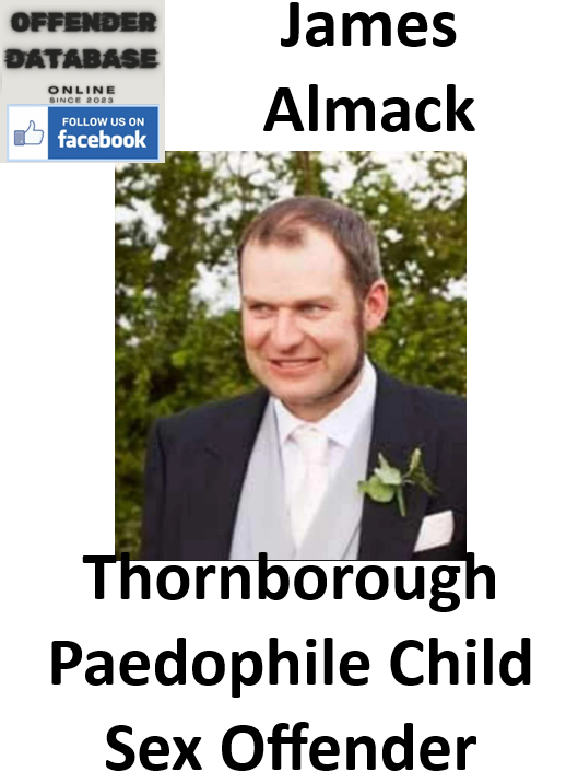 James Almack Thornborough Paedophile Child Sex Offender