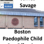 James Savage Boston Paedophile Child Sex Offender