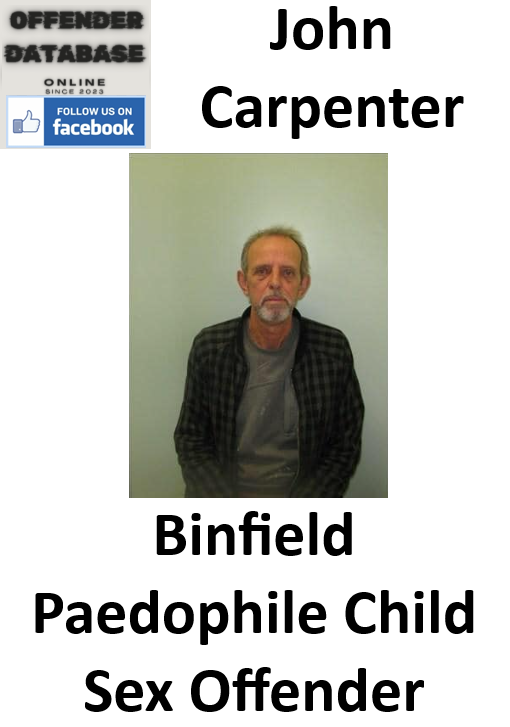 John Carpenter Binfield Paedophile Child Sex Offender