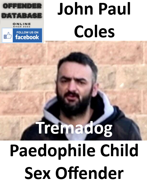 John Paul Coles Tremadog Paedophile Child Sex Offender