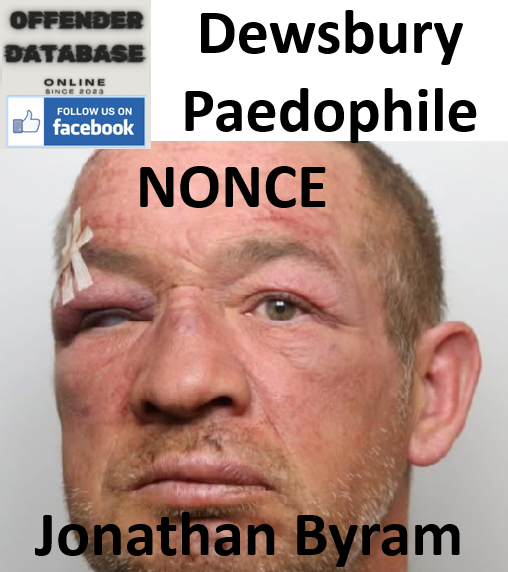 Jonathan Byram Dewsbury Paedophile Child Sex Offender
