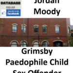 Jordan Moody Grimsby Paedophile Child Sex Offender