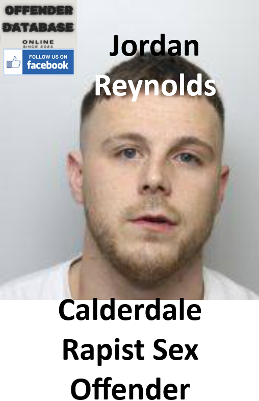 Jordan Reynolds Calderdale Rapist Sex Offender