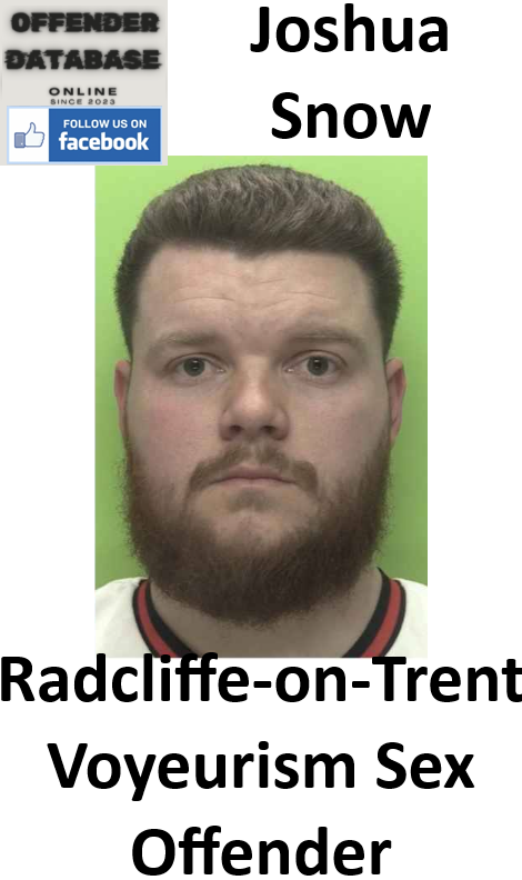 Joshua Snow Radcliffe-on-Trent Voyeurism Sex Offender