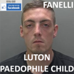 KANE FANELLI LUTON PAEDOPHILE CHILD SEX OFFENDER
