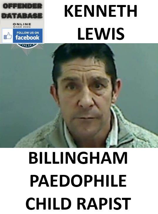 KENNETH LEWIS BILLINGHAM PAEDOPHILE CHILD RAPIST