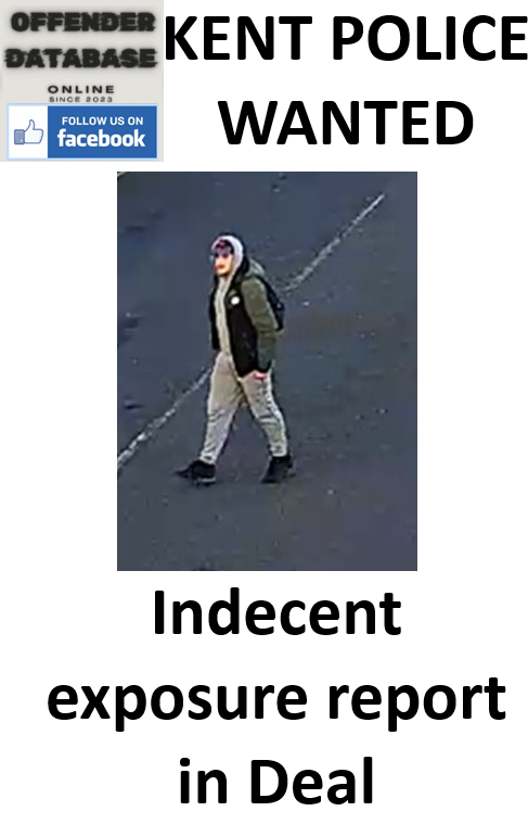 KENT POLICE WANTED - Appeal following indecent exposure report in Deal