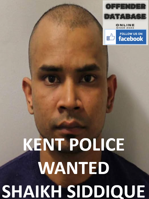 KENT POLICE WANTED - SHAIKH SIDDIQUE