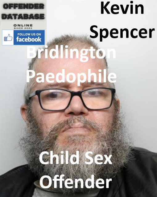 Kevin Spencer Bridlington Paedophile Child Sex Offender