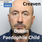 Kieran Creaven Dublin Paedophile Child Sex Offender