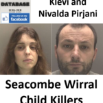 Klevi and Nivalda Pirjani Seacombe Wirral Child Killers