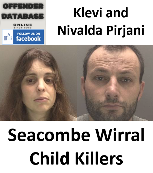 Klevi and Nivalda Pirjani Seacombe Wirral Child Killers