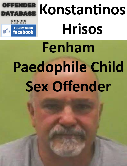 Konstantinos Hrisos Fenham Paedophile Child Sex Offender