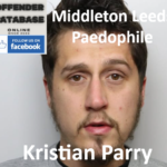 Kristian Parry Middleton Leeds Paedophile Child Sex Offender