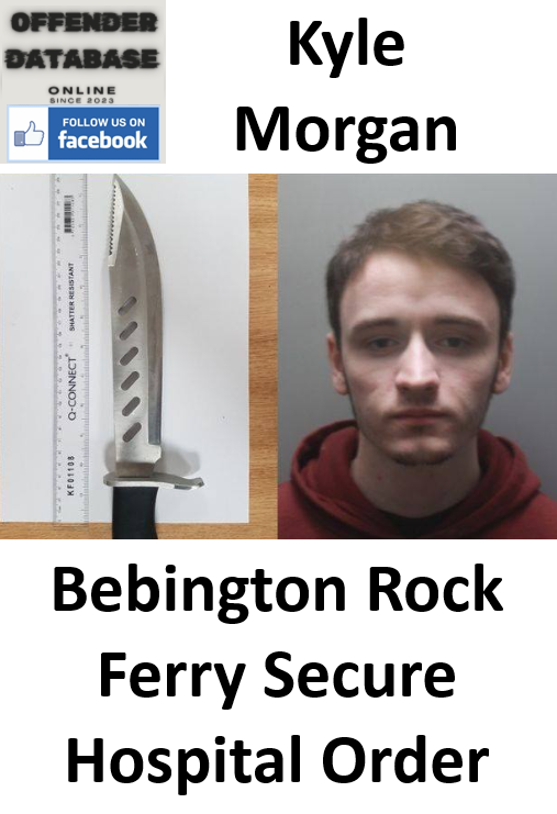 Kyle Morgan Bebington Rock Ferry Secure Hospital Order Kyle Morgan Bebington Rock Ferry Secure Hospital Order