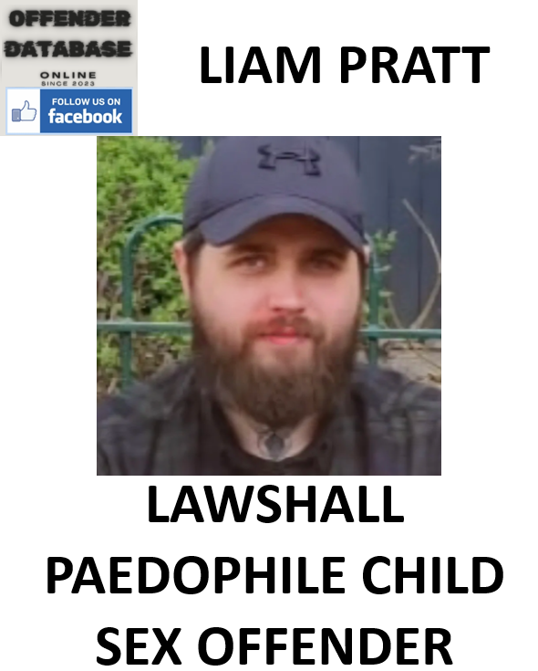 LIAM PRATT IPSWICH AND LAWSHALL PAEDOPHILE CHILD SEX OFFENDER LIAM PRATT IPSWICH AND LAWSHALL PAEDOPHILE CHILD SEX OFFENDER
