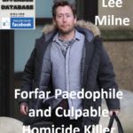 Lee Milne Forfar Paedophile and Culpable Homicide Killer