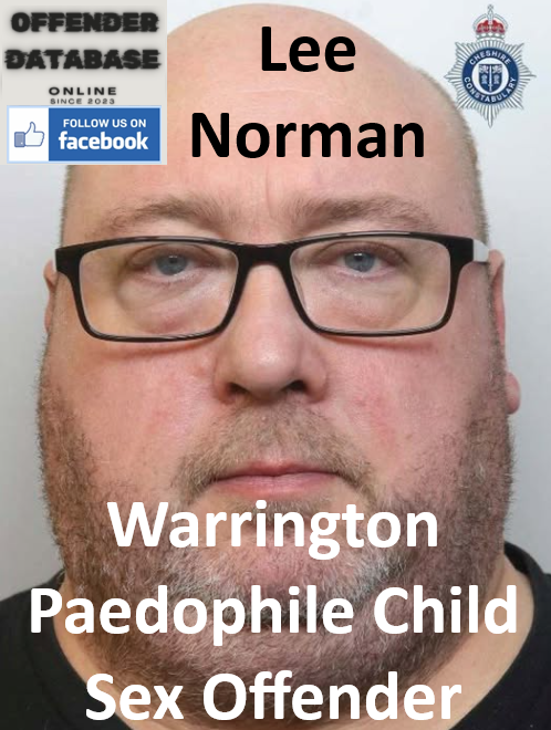 Lee Norman Warrington Paedophile Child Sex Offender