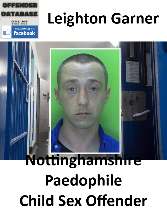 Leighton Garner Nottinghamshire Paedophile Child Sex Offender