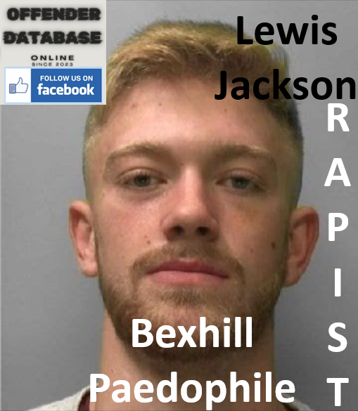 Lewis Jackson Bexhill Paedophile Child Sex Offender