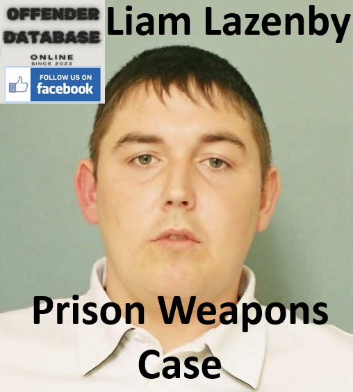Liam Lazenby Cardiff Crown Court Prison Weapons Case