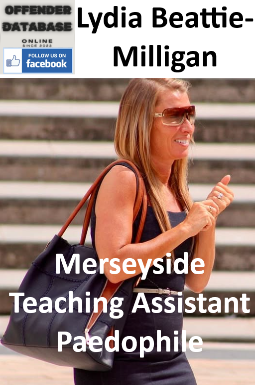 Lydia Beattie-Milligan Merseyside Teaching Assistant Paedophile