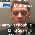 Lyndon Matthews Barry Paedophile Child Sex Offender