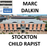 MARC DALKIN STOCKTON CHILD RAPIST