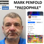 MARK PENFOLD PAEDOPHILE CHILD SEX OFFENDER