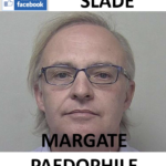 MARK SLADE MARGATE PAEDOPHILE CHILD RAPIST