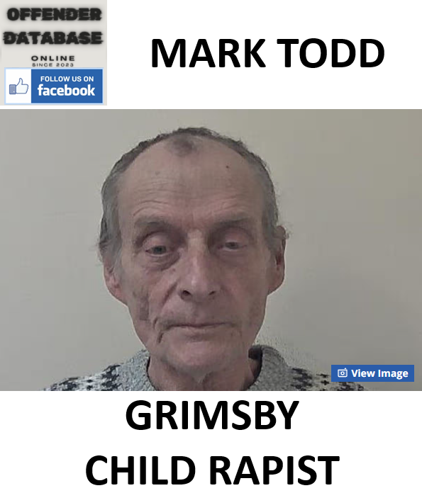 MARK TODD GRIMSBY CHILD RAPIST